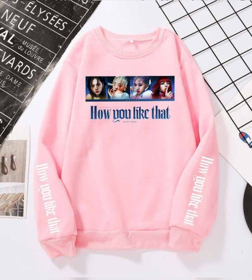 Blackpink How You Like That Sweatshirt #4